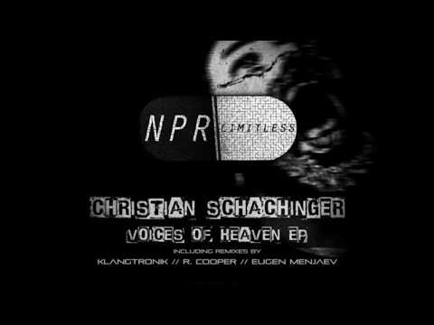 Christian Schachinger - Voices of Heaven (Klangtronik Remix)[NPR Limitless]