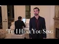 "'Til I Hear You Sing" from Love Never Dies by Andrew Lloyd Webber - Anthony León, Tenor