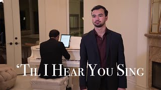 &quot;&#39;Til I Hear You Sing&quot; from Love Never Dies by Andrew Lloyd Webber - Anthony León, Tenor