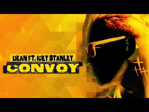 Dean Ft. Icey Stanley - Convoy