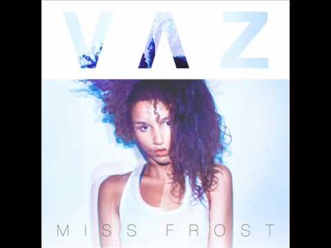 VAZ - Miss Frost
