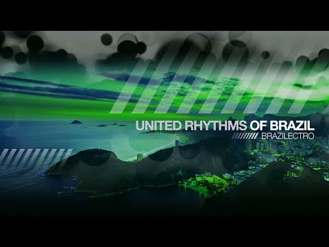 United Rhythms Of Brazil - Brazilectro - Cool Music 2021