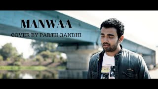 MANWAA (October) - Cover by Parth Gandhi | Shantanu Moitra | Sunidhi Chauhan