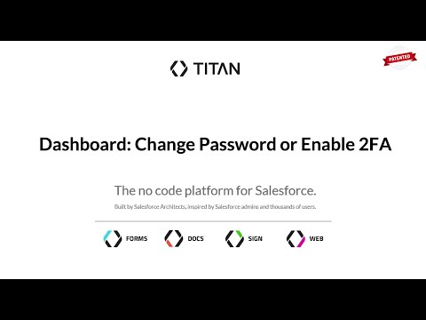 #1 App for Salesforce/ Changing Passwords or Enabling 2FA in Titan