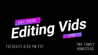 Video Editing Questions.  Call in and ask.  Live