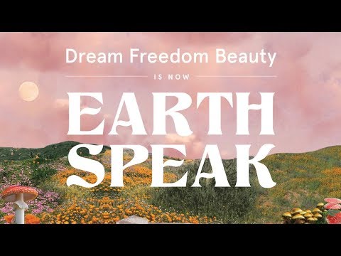 Dream Freedom Beauty is now Earth Speak!