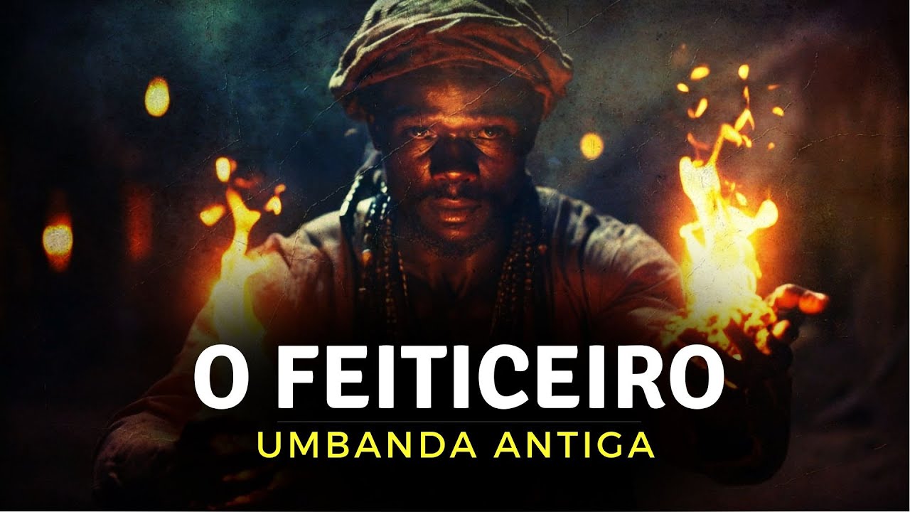 TORNA-SE UM FEITICEIRO - UMBANDA ANTIGA