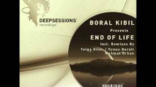 Boral Kibil - End Of Life (Mahmut Orhan Remix) - Deepsessions