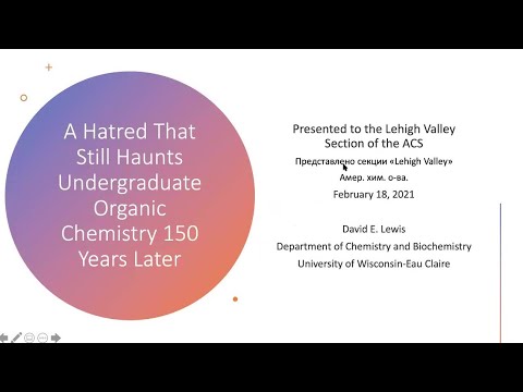 February 18 2021 Webinar A hatred that still haunts undergraduate organic chemistry 150 years later