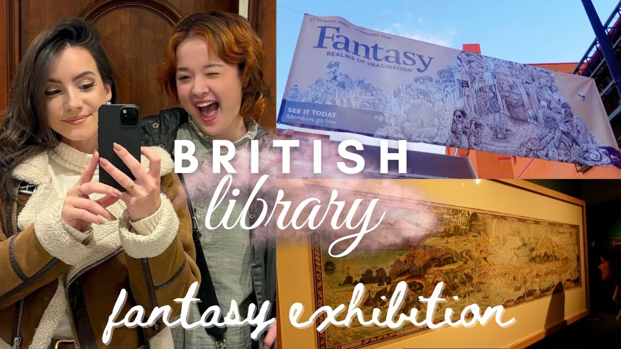 Fantasy: Realms of Imagination exhibition at The British Library 🏛️ teabooksandtazmyn
