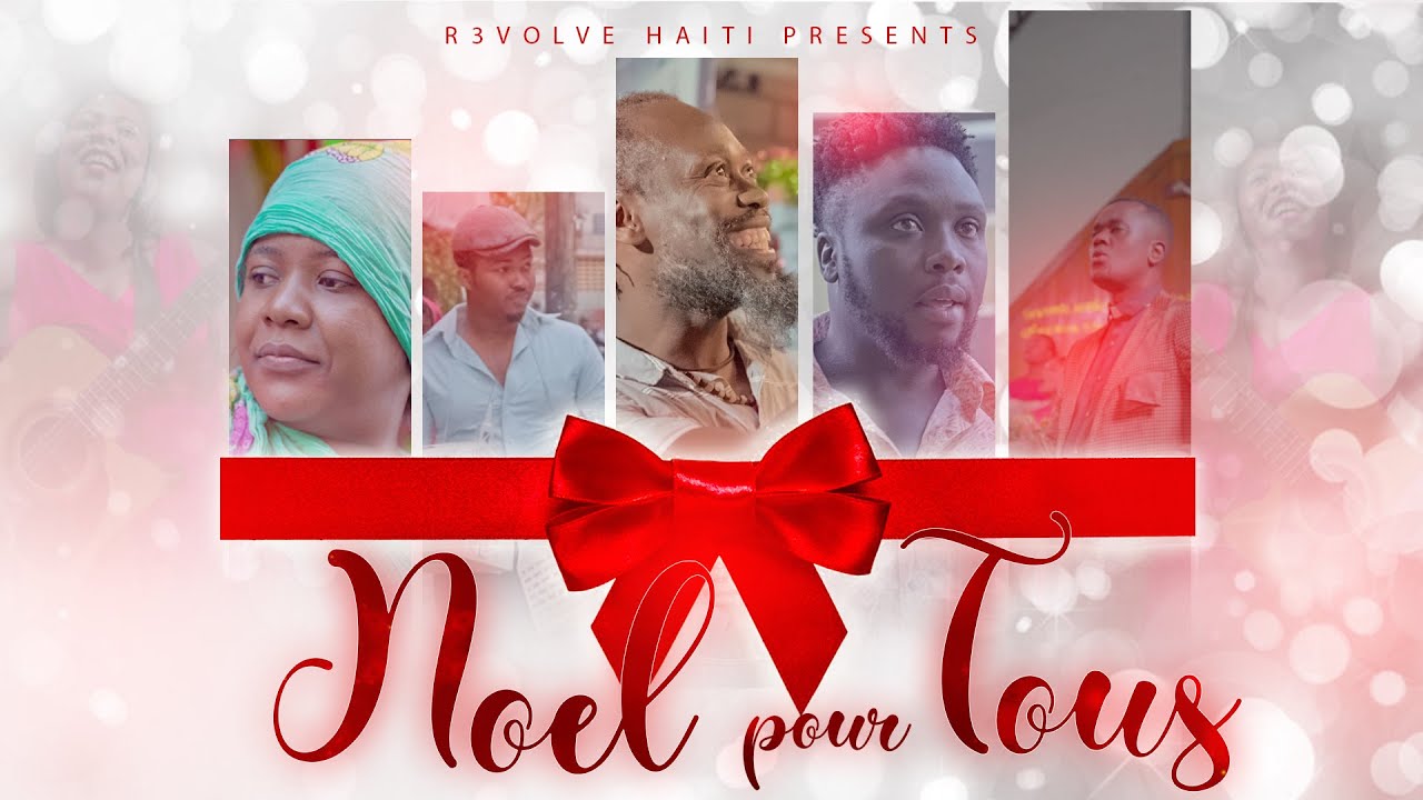 Nwèl pou tout moun (Christmas for All) - R3VOLVE HAITI - Official Music Video