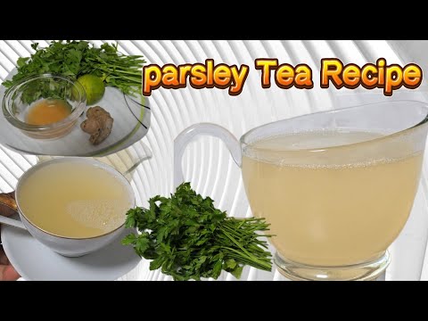 How To Make Parsley Tea Using Fresh Parsley Leaves #parsley #Parsleytea #tearecipe