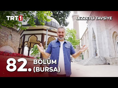 Turgay Başyayla ile Lezzetli Tavsiye 82. Bölüm (Bursa)