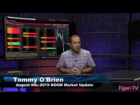 August 9th 2019, 1PM ET Market Update with Tommy O'Brien on TFNN