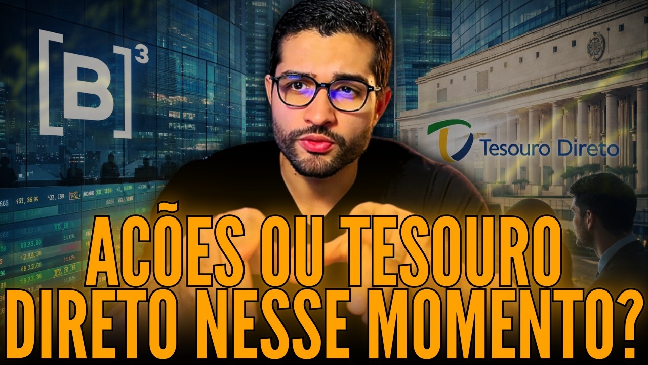 NO QUE INVESTIR AGORA: AÇÕES OU TESOURO IPCA + 7% (OU PREFIXADO A 13,6%)?