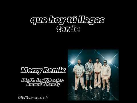 Merry Remix (lyrics/letra) Dia Ft. Jay Wheeler, Rmand Y Randy - Letra