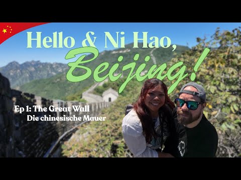 Unser erstes Mal in China | Vlog #1 – Auf der Chinesischen Mauer