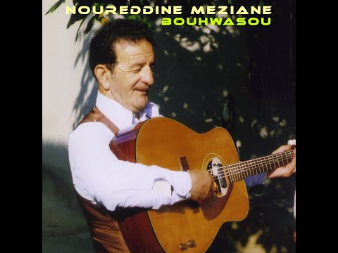 Noureddine Meziane (featuring Slimane Azem) "Bouhwasou" (1980)