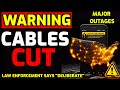 ⚠️ EMERGENCY ALERT!!⚠️ Phone Cables CUT in Multiple STATES - MAJOR OUTAGES - Law Enforcement WARNING