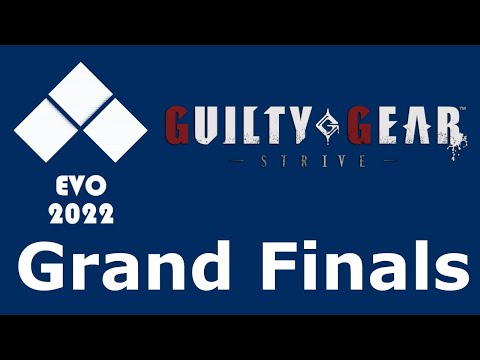 EVO 2022 - Guilty Gear Strive  - Grand Finals