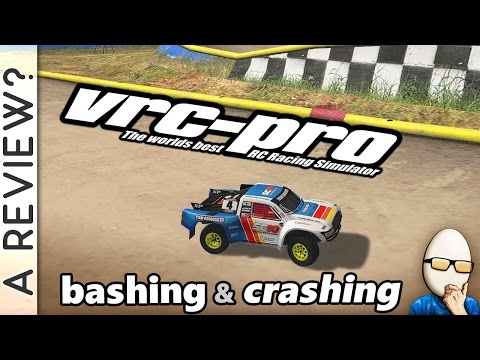 VRC PRO RC Simulator - a Review? "Crashing & Bashing" PC Steam Version