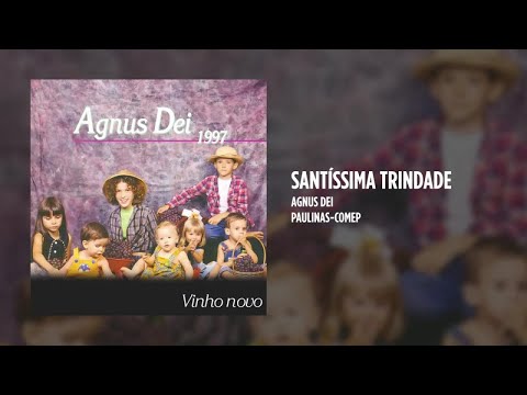 Agnus Dei - Santíssima Trindade