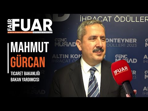 Fuar Dergisi TV-Altın Konteyner İhracat Ödülleri-Ticaret Bakanlığı Bakan Yardımcısı Mahmut Gürcan