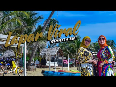 Lapar Viral - Adik Waniey Ft Deqnee ( Official Music Video )