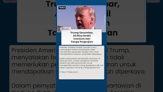 Trump Kembali Bikin Geger, Klaim AS Mampu Ambil Uranium Iran Tanpa Perlu Perjanjian