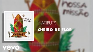 Natiruts - Cheiro de Flor (Áudio Oficial)