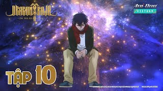 《Dragon Raja II - Đôi Mắt Kẻ Đưa Tang ⟫ 🐲 Tập 10 (Vietsub)【Ani-One Vietnam】