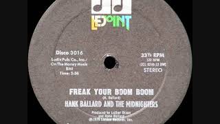 Hank Ballard &amp; The Midnighters  - Freak Your Boom Boom - 1979