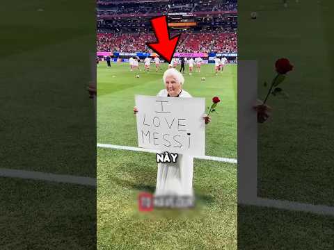 Messi phản ứng khi bà cụ đòi cưới