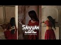 Saiyyan Kailash Kher Slowed Reverb