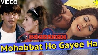 Download lagu Baadshah (1999) Mohabbat Ho Gayee Hai Full Video Song mp3