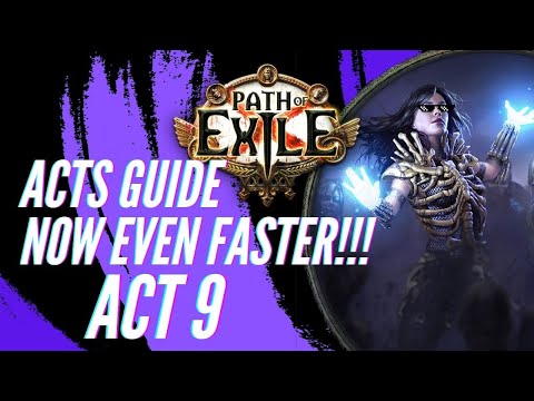 Path Of Exile / Speed Leveling Tips & Tricks / Walkthrough Guide/Act 9 Beginner/Veteran Friendly V2