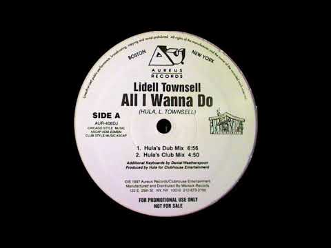Lidell Townsell - All I wanna do (Hula's club Mix)