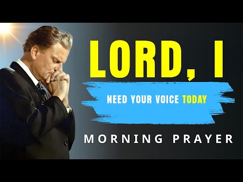 Lord, Speak to Me Today — Powerful Morning Prayer for Divine Guidance & Clarity | BillyGraham