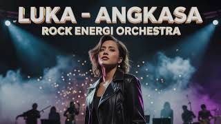 Download lagu Luka – Angkasa | Versi Rock Energi Orchestra mp3