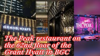 Grand Hyatt Manila ( The Peak Restaurant on the 62nd Floor ) in Philippines 🏨🏨🏩