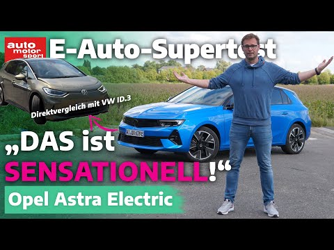 Opel Astra Electric: Das ist SENSATIONELL! E-Auto Supertest mit Alex Bloch | auto motor und sport