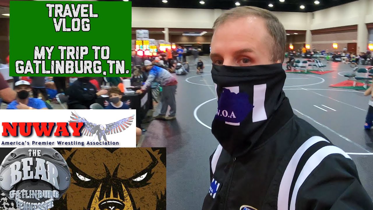 VLOG: My Trip to NUWAY's "The Bear" Wrestling Tournament in Gatlinburg, TN.