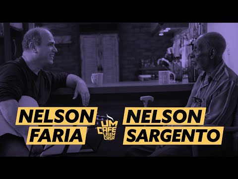 Um Café La em Casa com Nelson Sargento e Nelson Faria