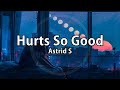 Astrid S Hurts So Good 8D Audio Use Headphones