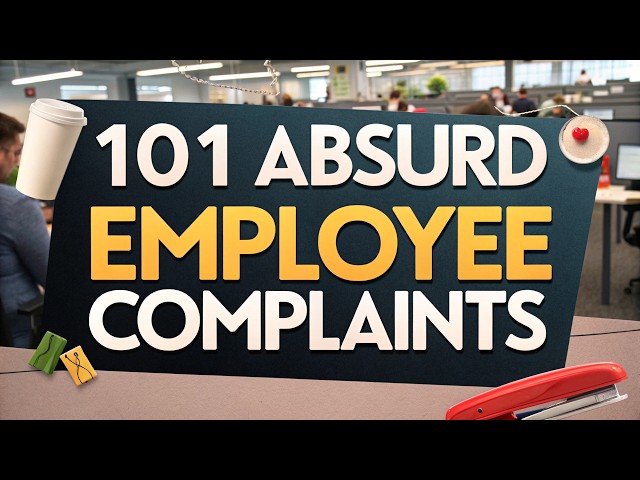 101 Dumbest Employee Complaints in the US SDDEFAULT Thumbnail