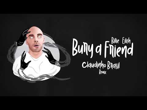 Bury a Friend - Claudinho Brasil Remix (Billie Eilish Tribute)