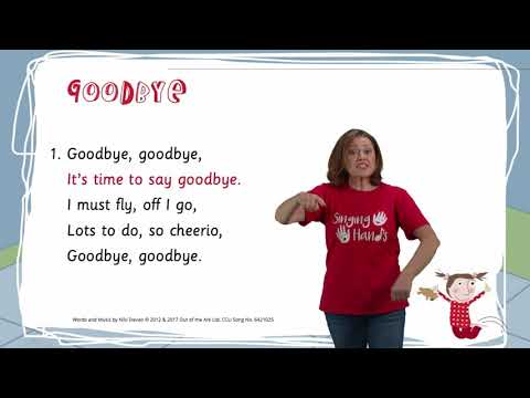 Goodbye - Makaton Signing with Singing Hands and Out of the Ark Music