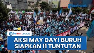 Aksi May Day 2026 di Monas, Ratusan Ribu Buruh Siapakan 11 Tuntutan Penting untuk Presiden