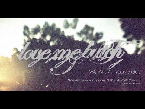 LOVE ME BUTCH : "We Are All You've Got"