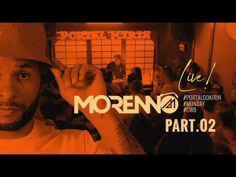 MORENNO 🔥Live at #mondaycwb #PART02  | Portal do Kirin | #house #housemusic #housemusiclovers
